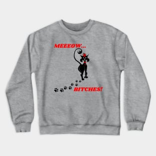 Bitch Cat Crewneck Sweatshirt